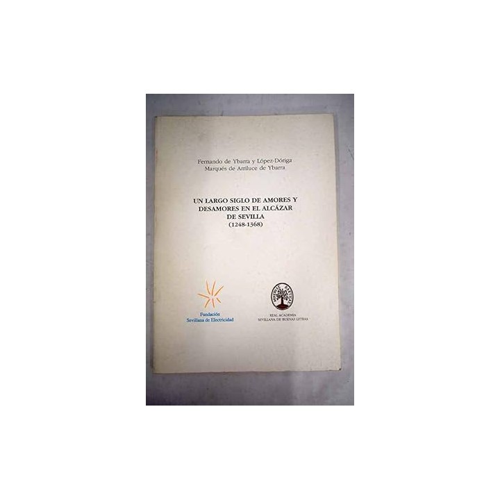 Un largo siglo de amores y desamores en el Alcázar de Sevilla (1248-1368)